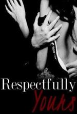 Respectfully Yours